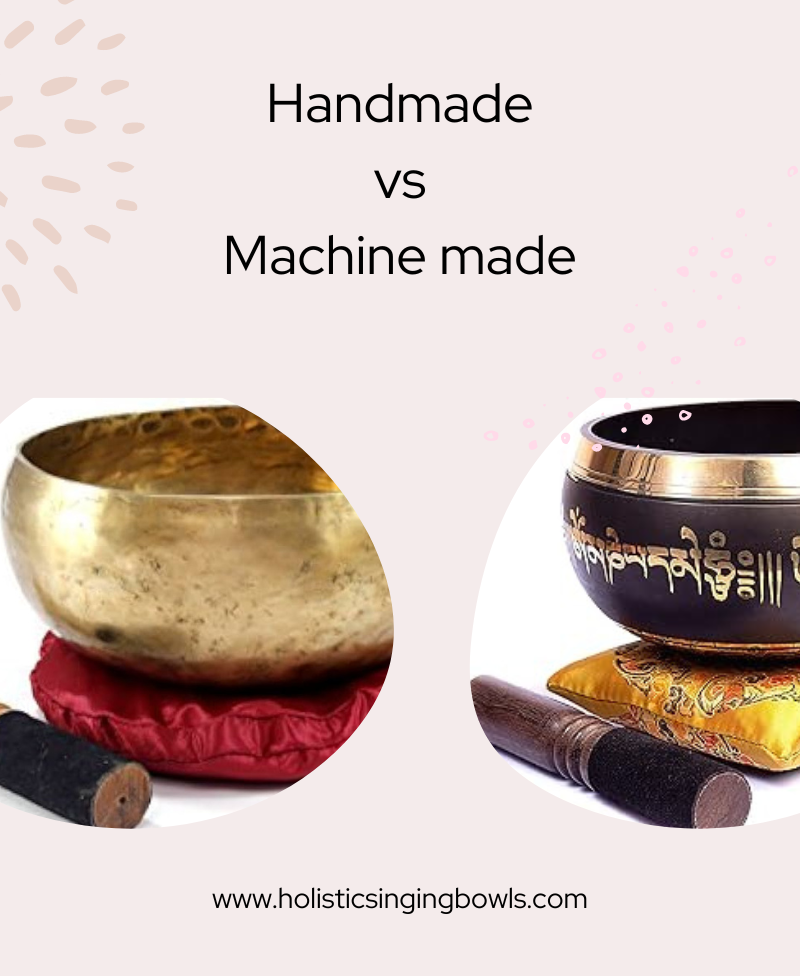 Why handmade /hand hammered singing bowls?